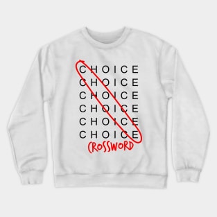 CHOICE CROSSWORD Crewneck Sweatshirt